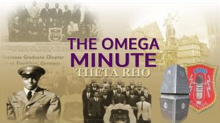 The Omega Minute | Theta Rho - Frankfurt Germany | Omega Psi Phi